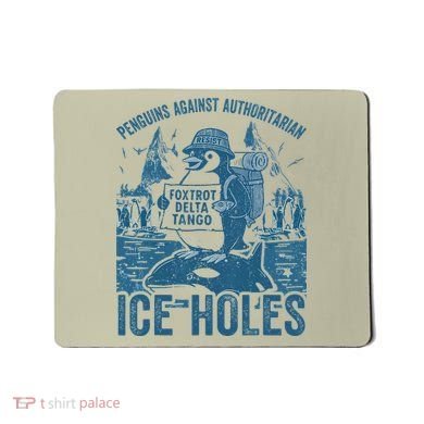 Funny Penguins Against Authoritarian Ice Holes Sarcastic Mousepad