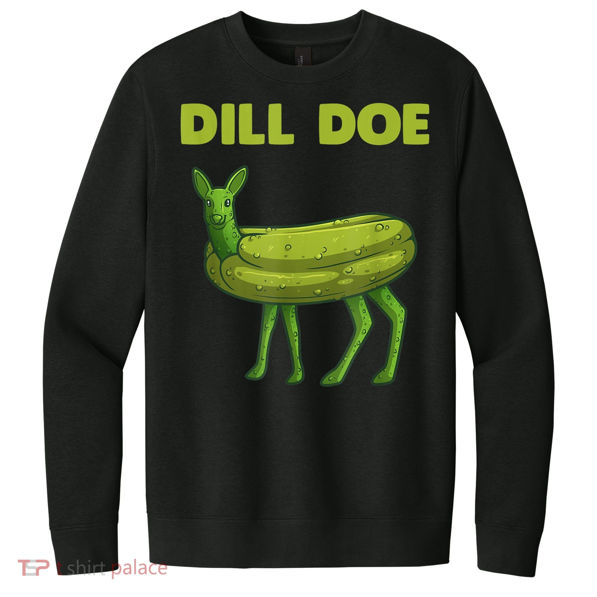 Funny Pickle Art Gift Dill Doe Deer Green Dill V.I.T. Fleece Crew Sweatshirt
