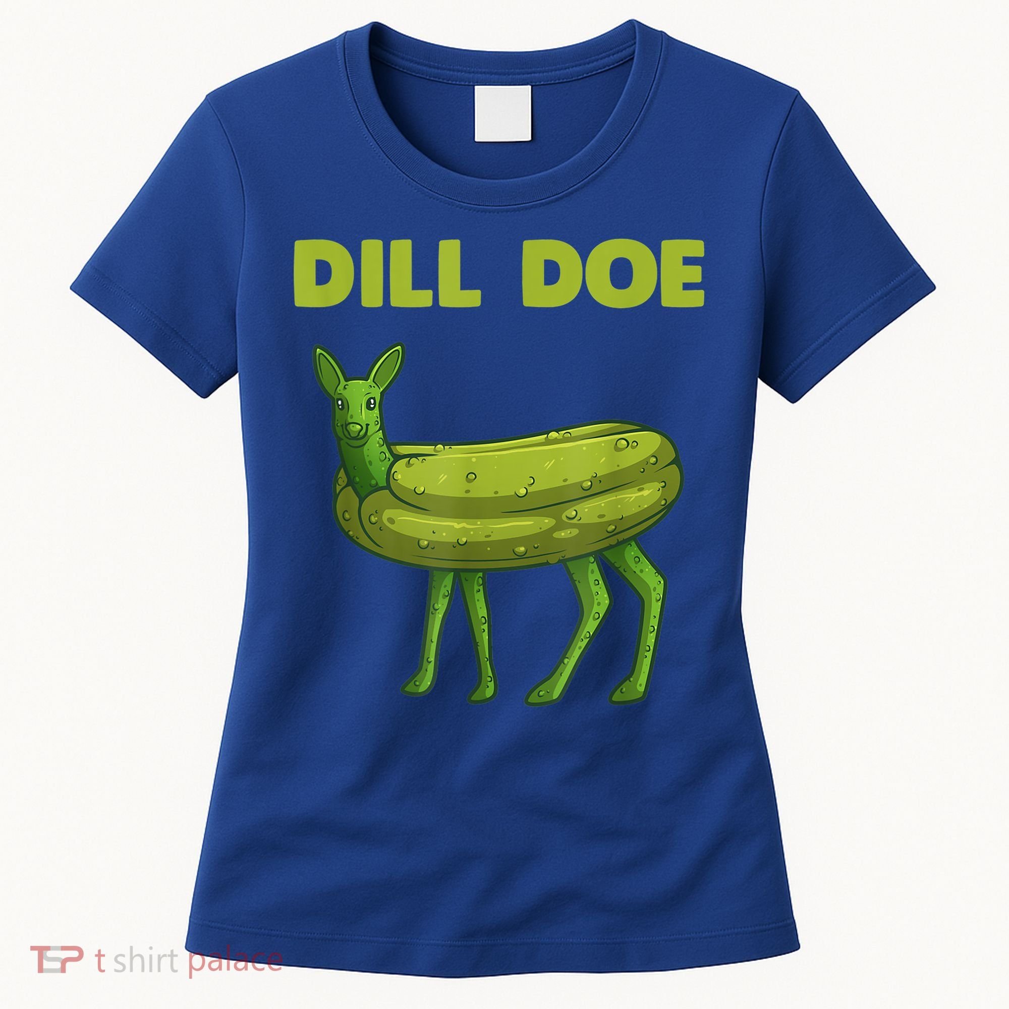 Funny Pickle Art Gift Dill Doe Deer Green Dill Women's T-Shirt