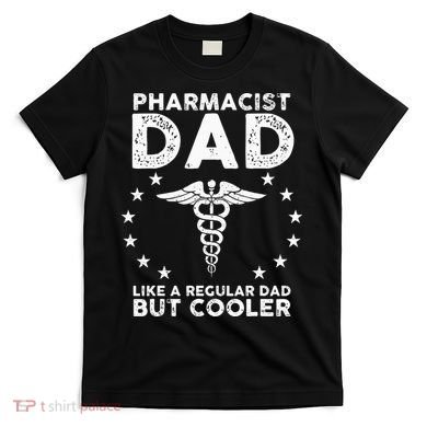 Funny Pharmacist Art For Dad School Pharmacy Technicians T-Shirt