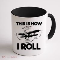 Funny Pilot Airplane Lover Aviation Pilot How I Roll Coffee Mug thumb 1