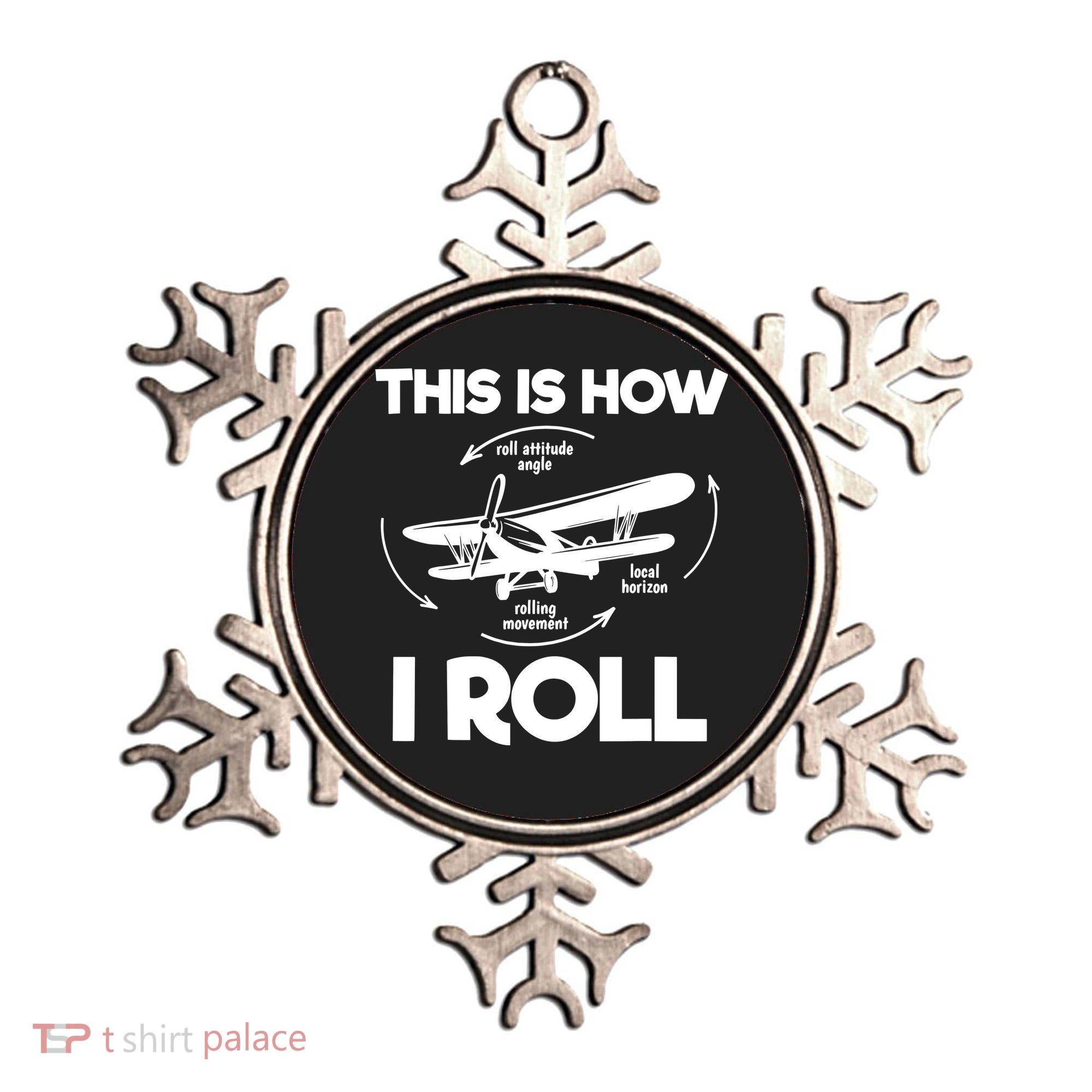 Funny Pilot Airplane Lover Aviation Pilot How I Roll Ornament