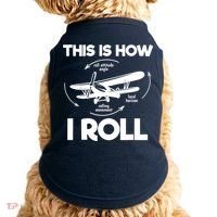 Funny Pilot Airplane Lover Aviation Pilot How I Roll Doggie Tank thumb 0