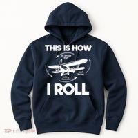 Funny Pilot Airplane Lover Aviation Pilot How I Roll Hoodie thumb 0