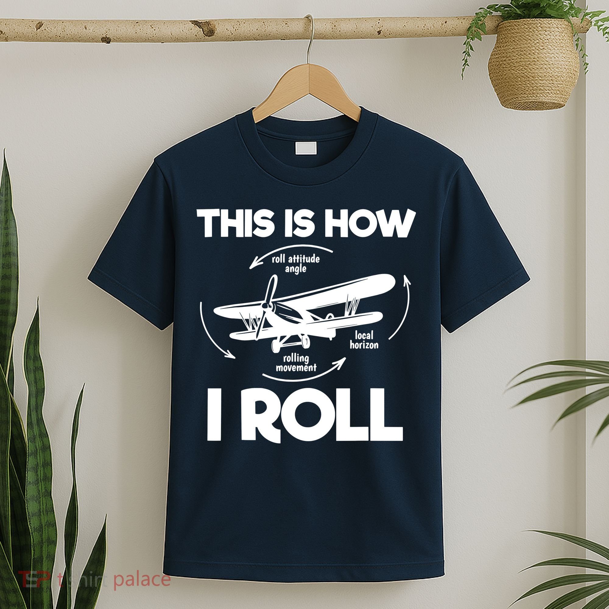 Funny Pilot Airplane Lover Aviation Pilot How I Roll T-Shirt