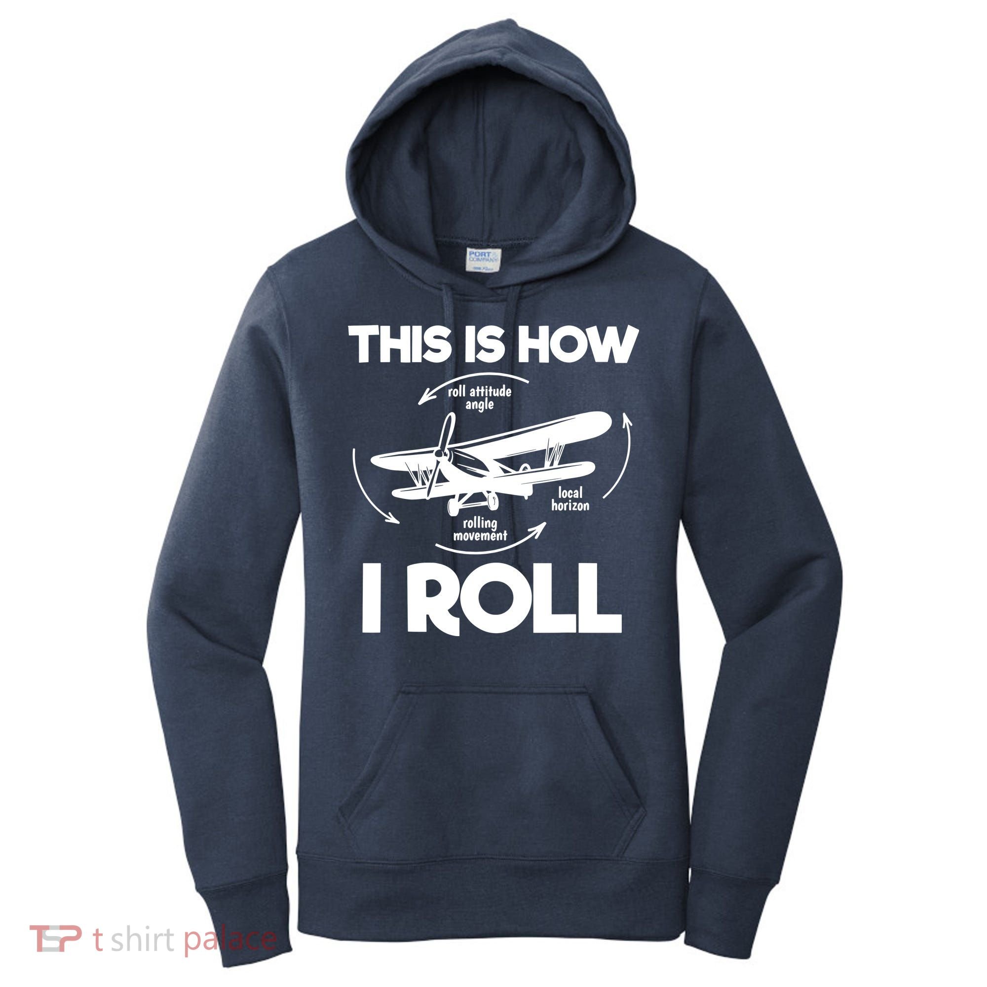 Funny Pilot Airplane Lover Aviation Pilot How I Roll Women's Hoodie