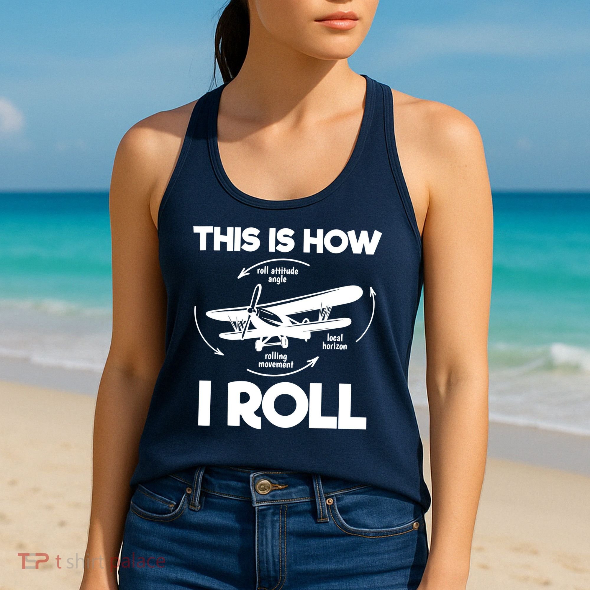 Funny Pilot Airplane Lover Aviation Pilot How I Roll Women's Tank Top