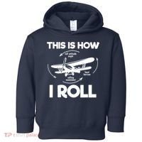 Funny Pilot Airplane Lover Aviation Pilot How I Roll Toddler Hoodie thumb 0