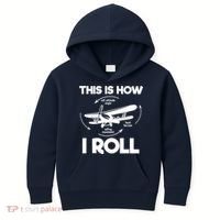 Funny Pilot Airplane Lover Aviation Pilot How I Roll Kids Hoodie thumb 0