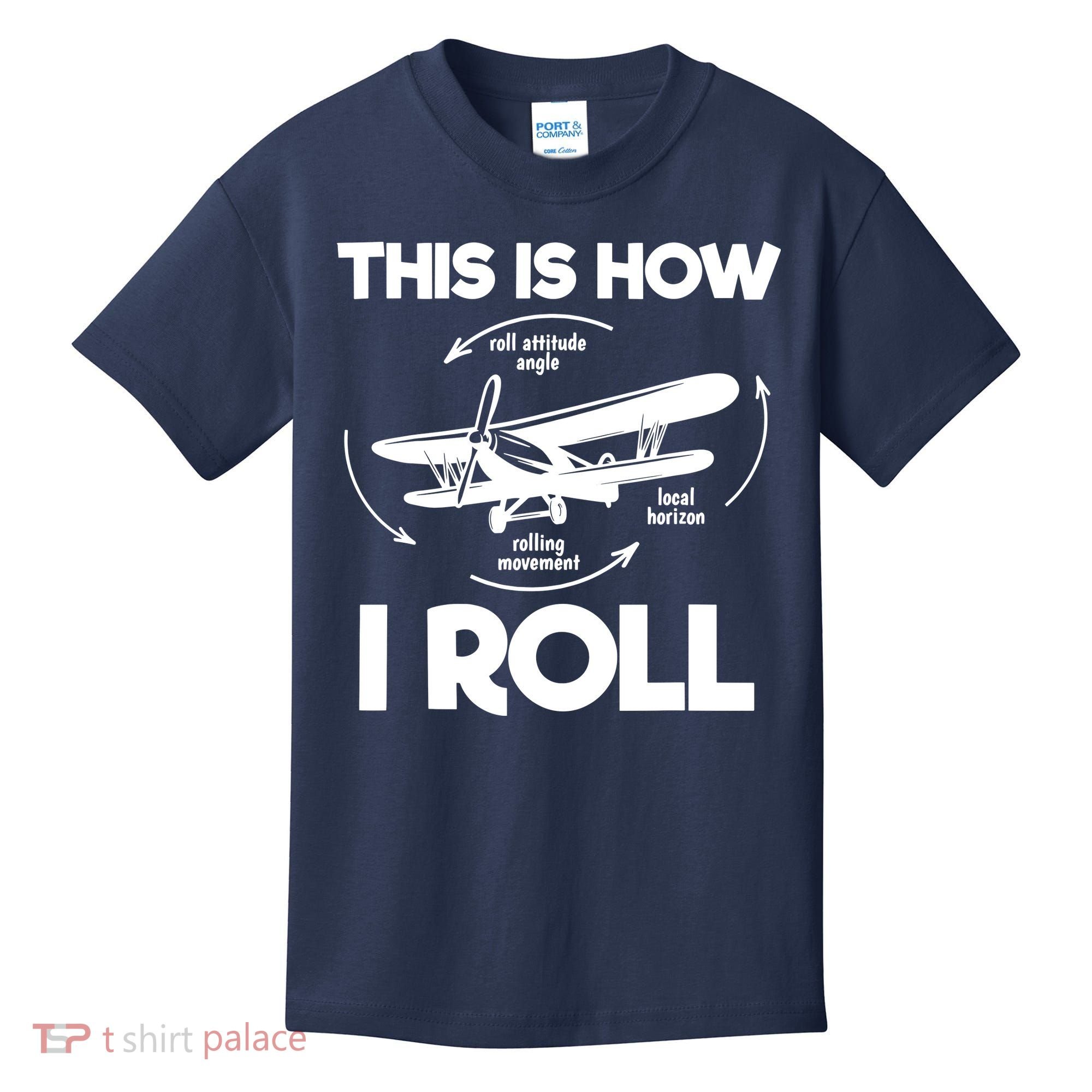 Funny Pilot Airplane Lover Aviation Pilot How I Roll Kids T-Shirt