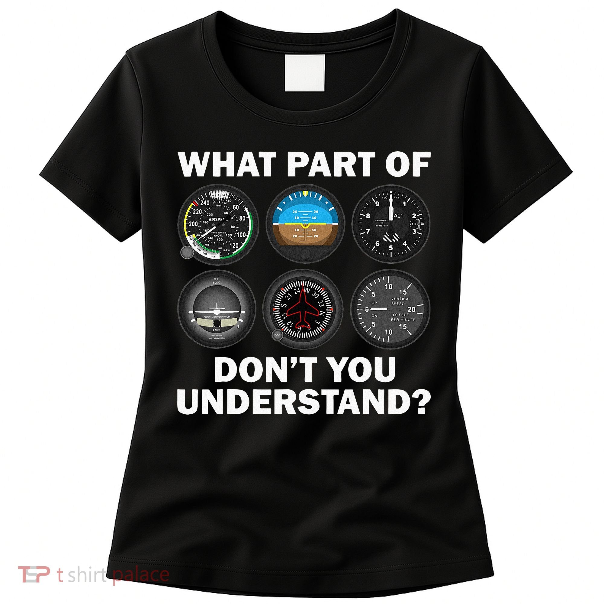 Funny Pilot Art Men Women Aviation Airline Pilot Instruments Women's T-Shirt