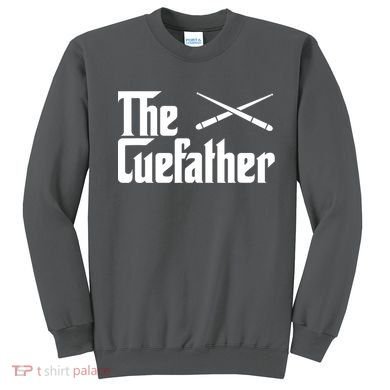 Funny Pool Billiards Player The Cue Father Gift Sweatshirt