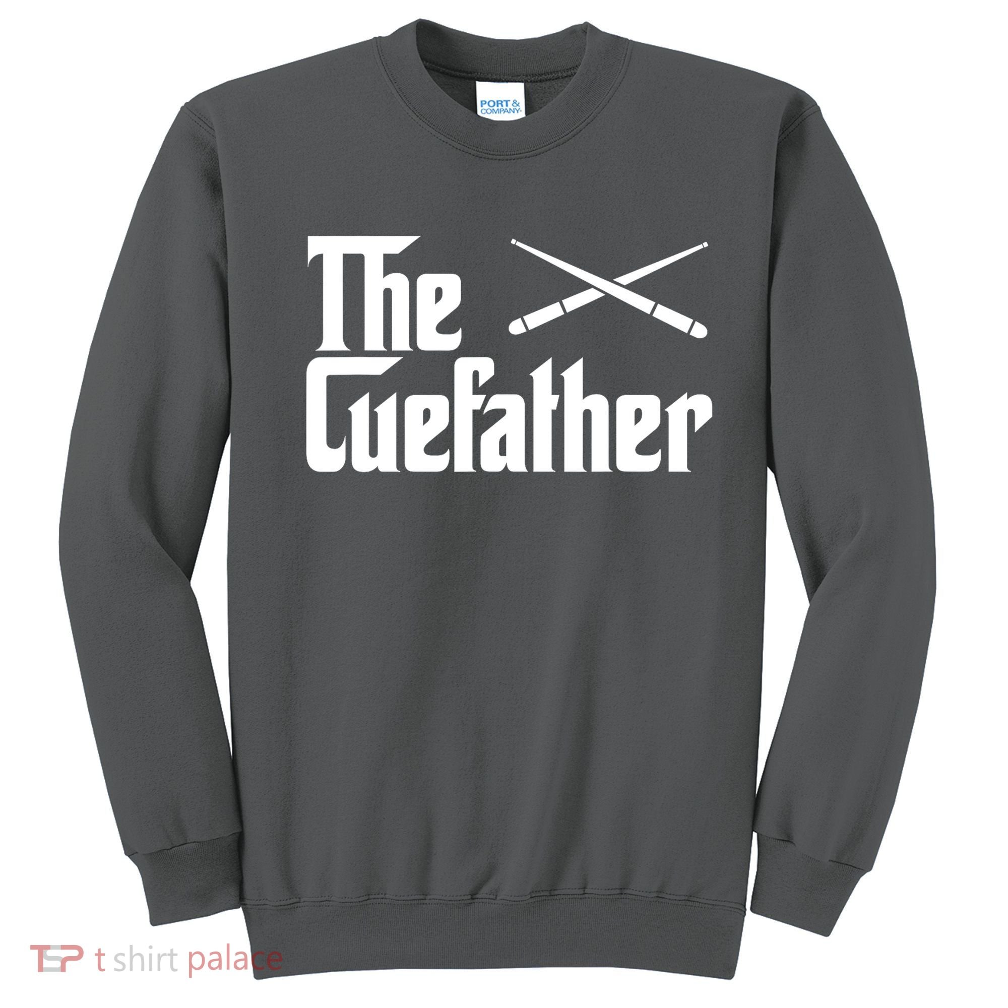 Funny Pool Billiards Player The Cue Father Gift Sweatshirt