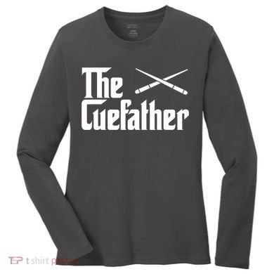 Funny Pool Billiards Player The Cue Father Gift Women's Long Sleeve Shirt