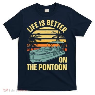 Funny Pontoon Boat Art For Boating Pontoon Captain T-Shirt