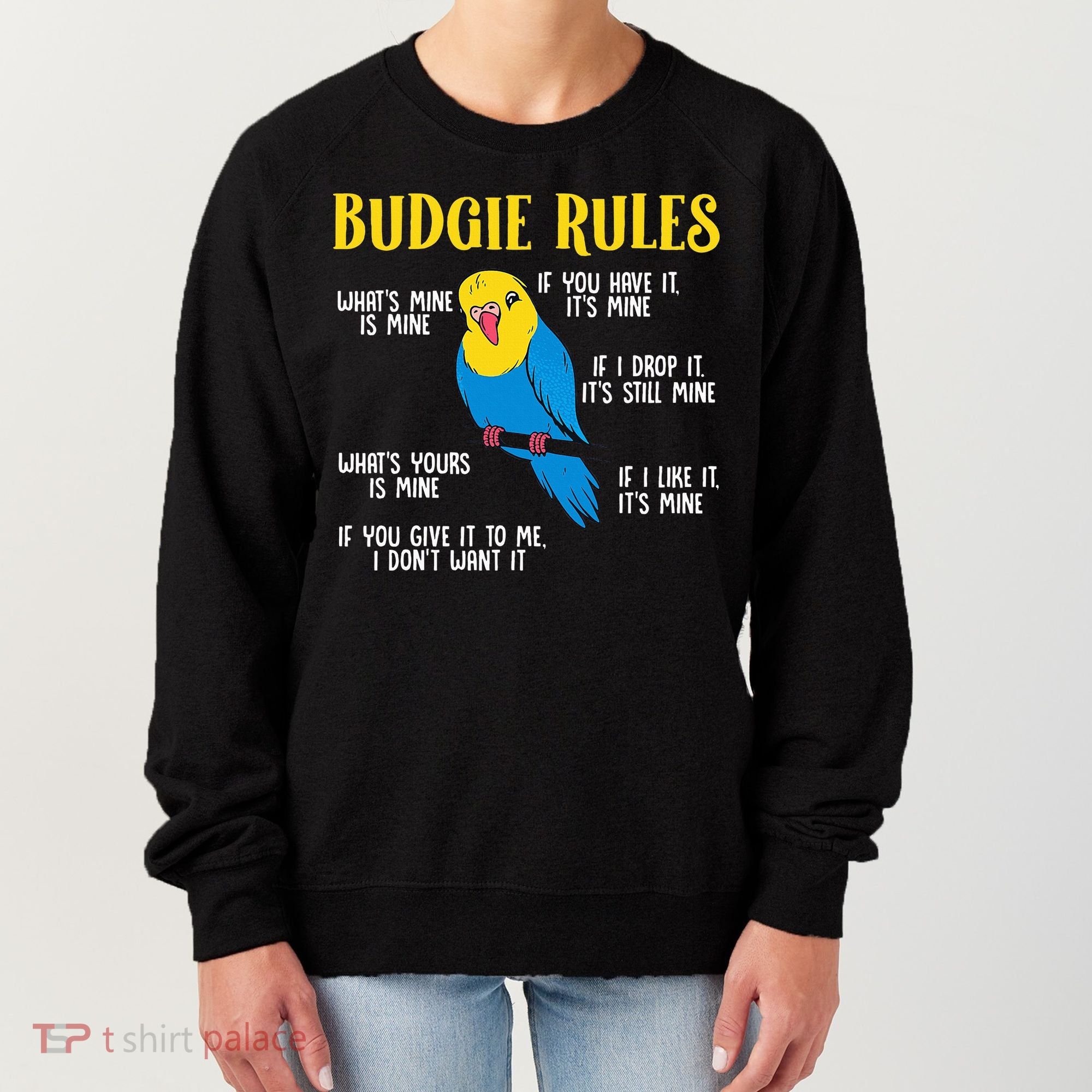 funny Parakeet Budgie Rules Bird Budgerigar Women's Sweatshirt