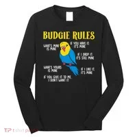 funny Parakeet Budgie Rules Bird Budgerigar Long Sleeve Shirt thumb 0