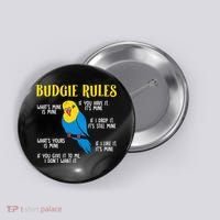 funny Parakeet Budgie Rules Bird Budgerigar Button thumb 0