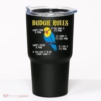 funny Parakeet Budgie Rules Bird Budgerigar Tumbler thumb 0