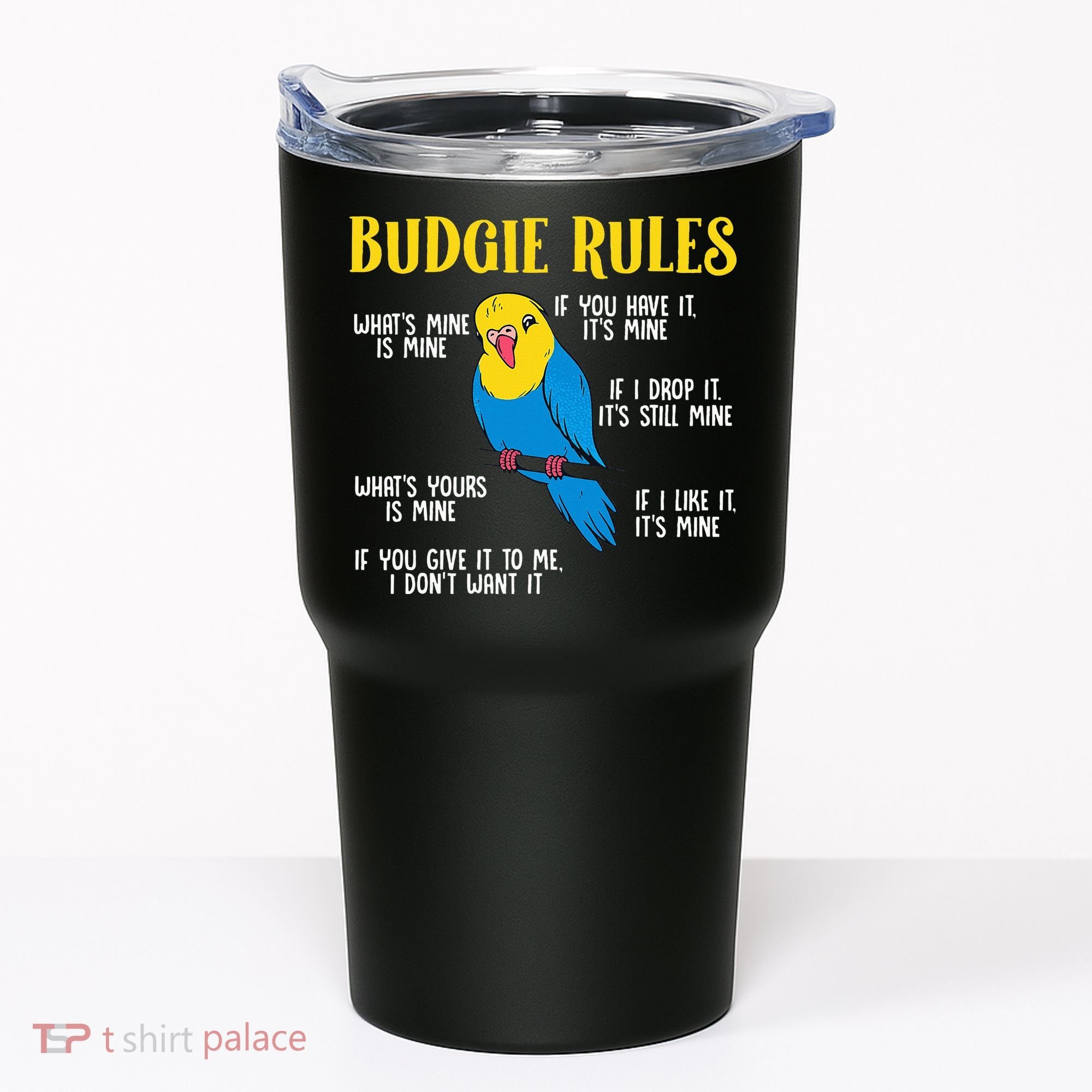 funny Parakeet Budgie Rules Bird Budgerigar Tumbler