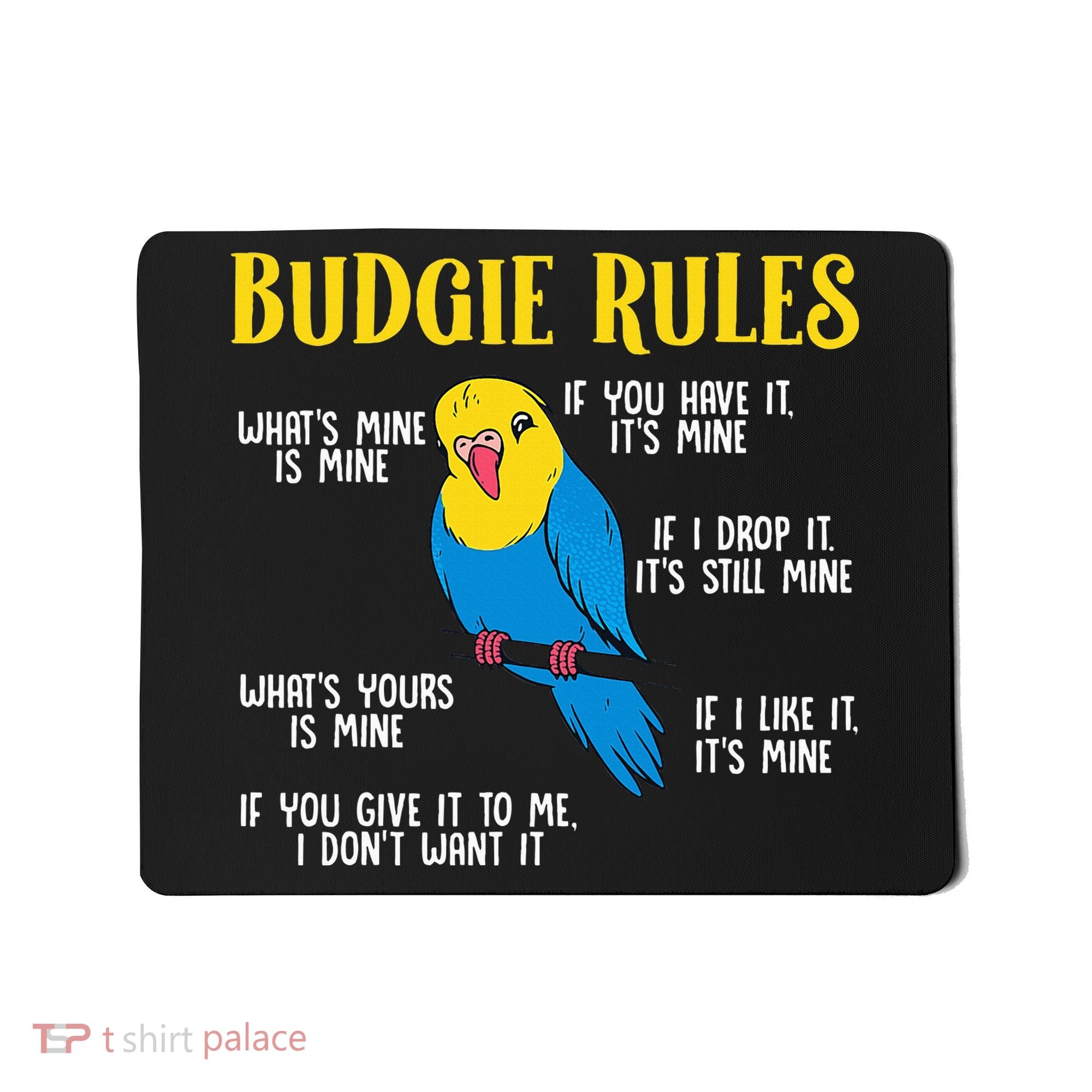 funny Parakeet Budgie Rules Bird Budgerigar Mousepad