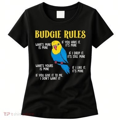 funny Parakeet Budgie Rules Bird Budgerigar Women's T-Shirt
