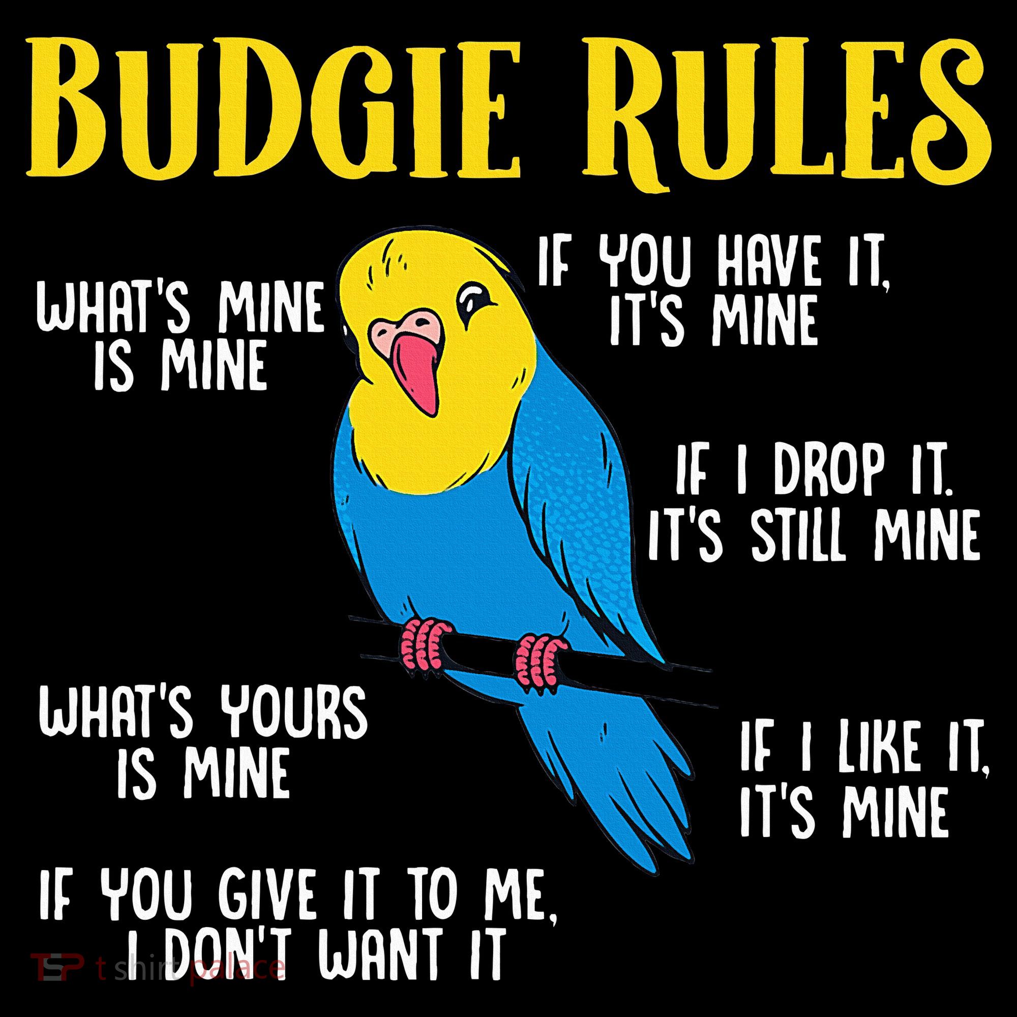 funny Parakeet Budgie Rules Bird Budgerigar Women's T-Shirt