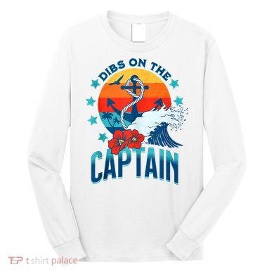 Funny Pontoon Boat Captain Dibs On The Captain Long Sleeve Shirt