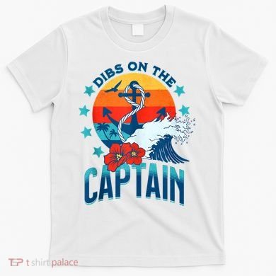 Funny Pontoon Boat Captain Dibs On The Captain T-Shirt