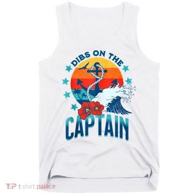 Funny Pontoon Boat Captain Dibs On The Captain Tank Top