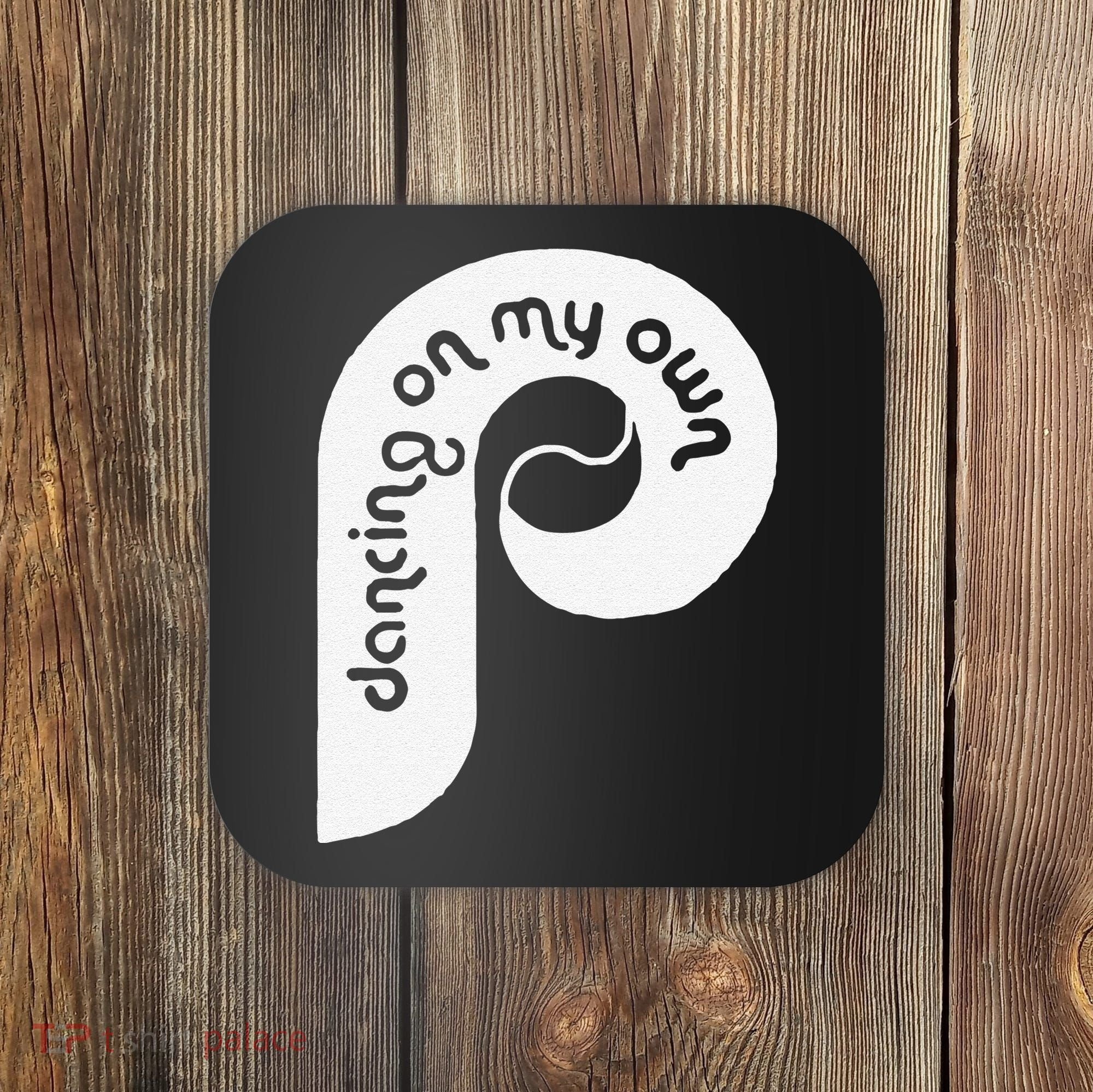 Funny Philadelphia Baseball I Keep Dancing On My Coaster