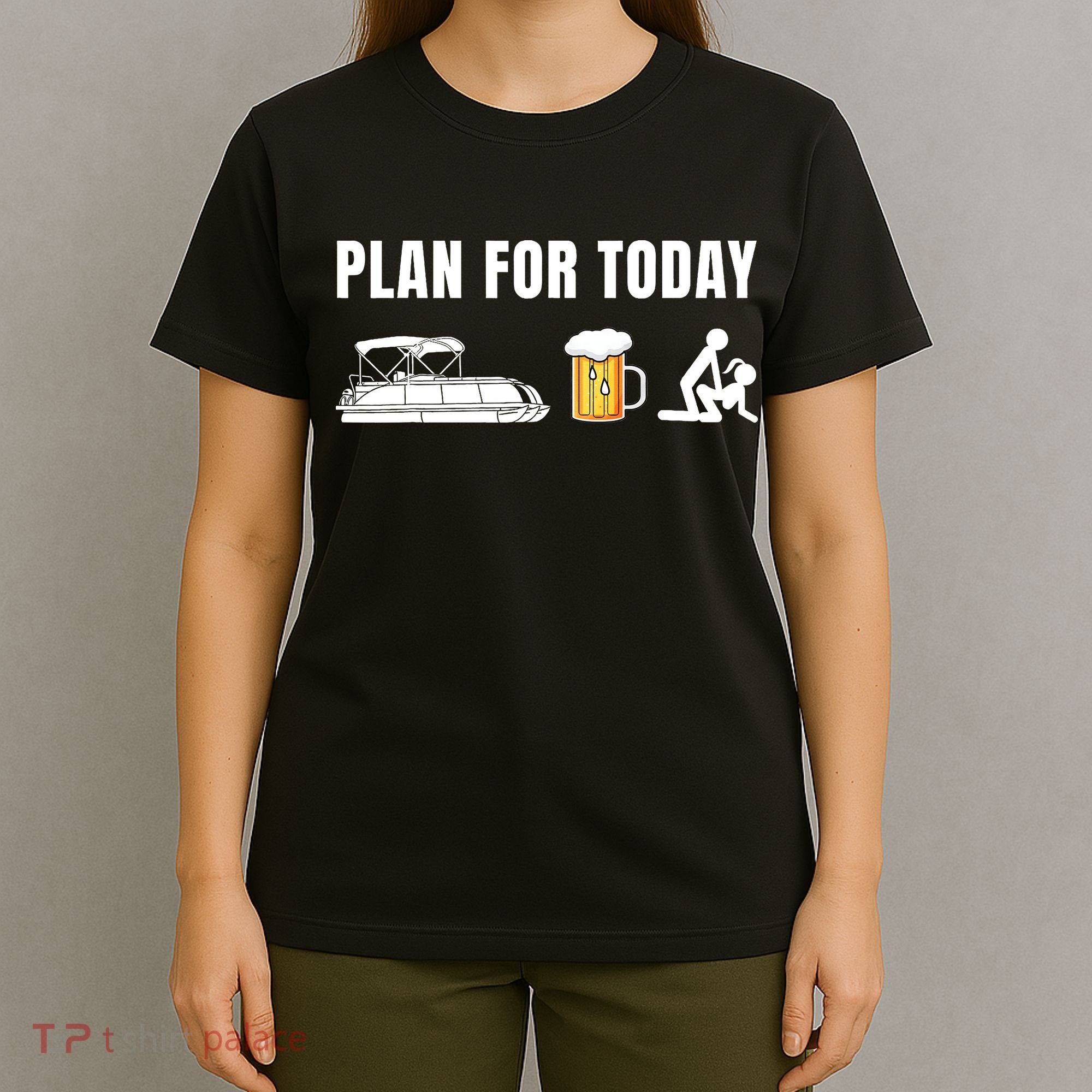 Funny Pontoon Boat Plan for Today Beer Boating  T-Shirt