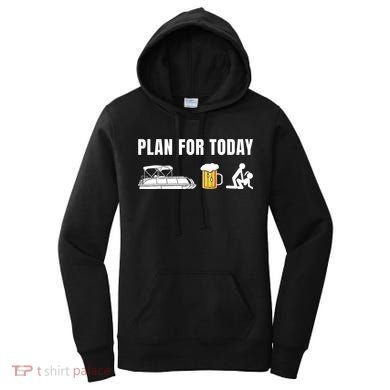 Funny Pontoon Boat Plan for Today Beer Boating  Women's Hoodie