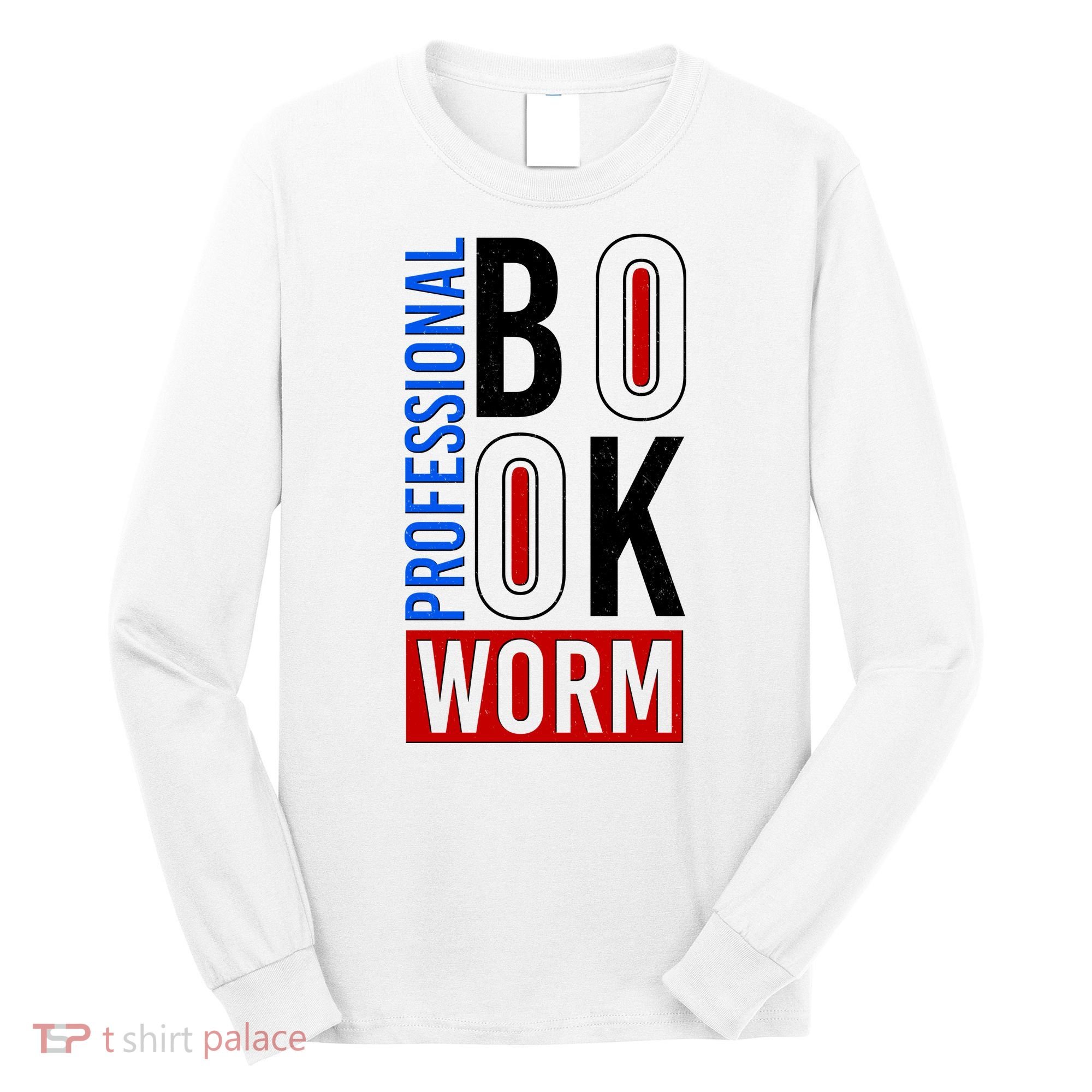 Funny Professional Book Worm Long Sleeve Shirt