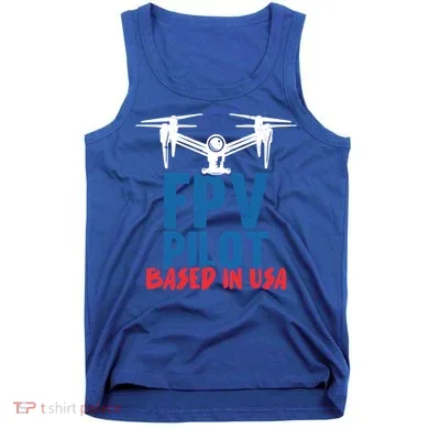 Fpv Pilot Based In Usa Drone Pilot Gift Tank Top
