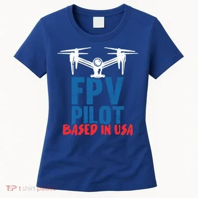 Fpv Pilot Based In Usa Drone Pilot Gift Women's T-Shirt