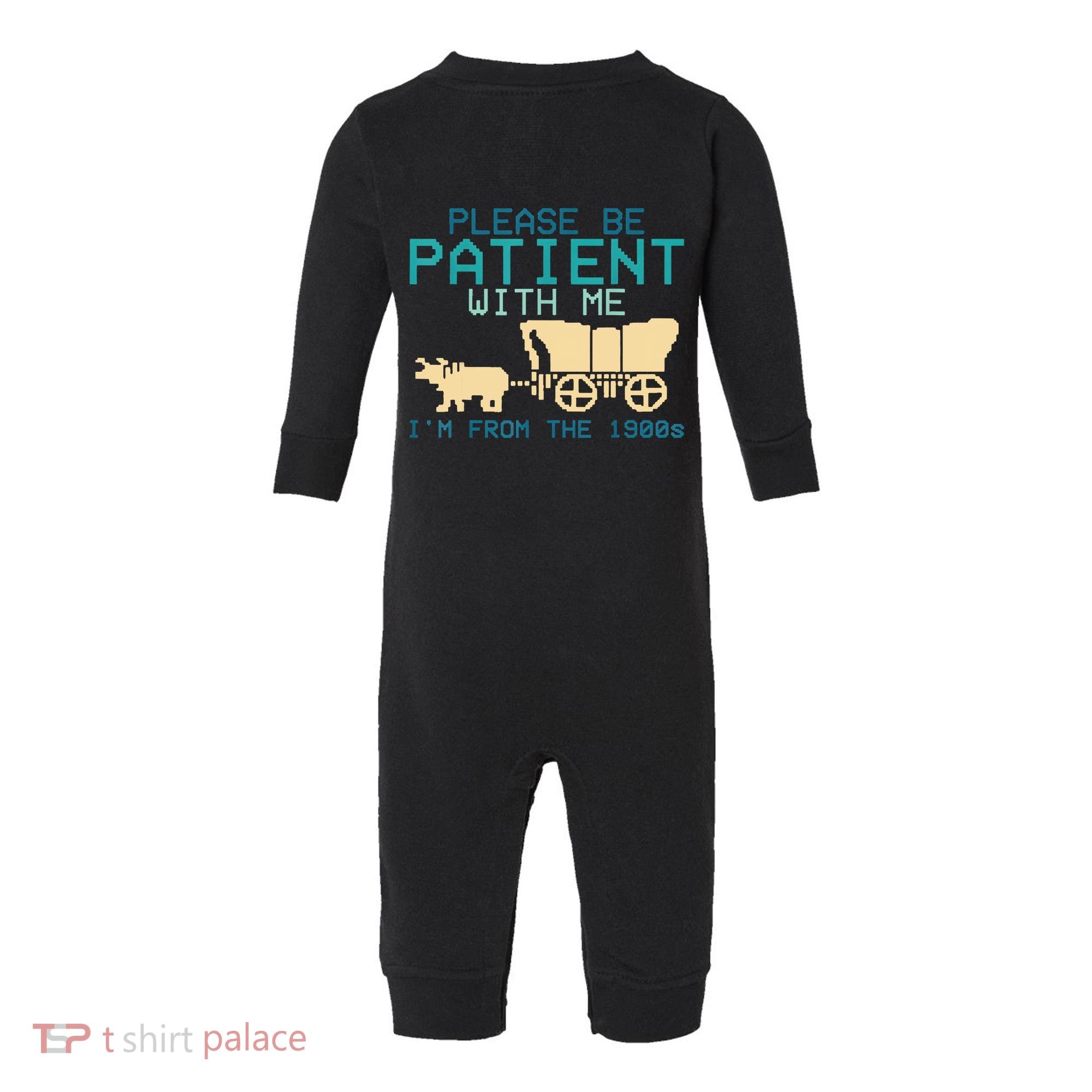 Funny Please Be Patient With Me IM From The 1900s Infant Fleece One Piece