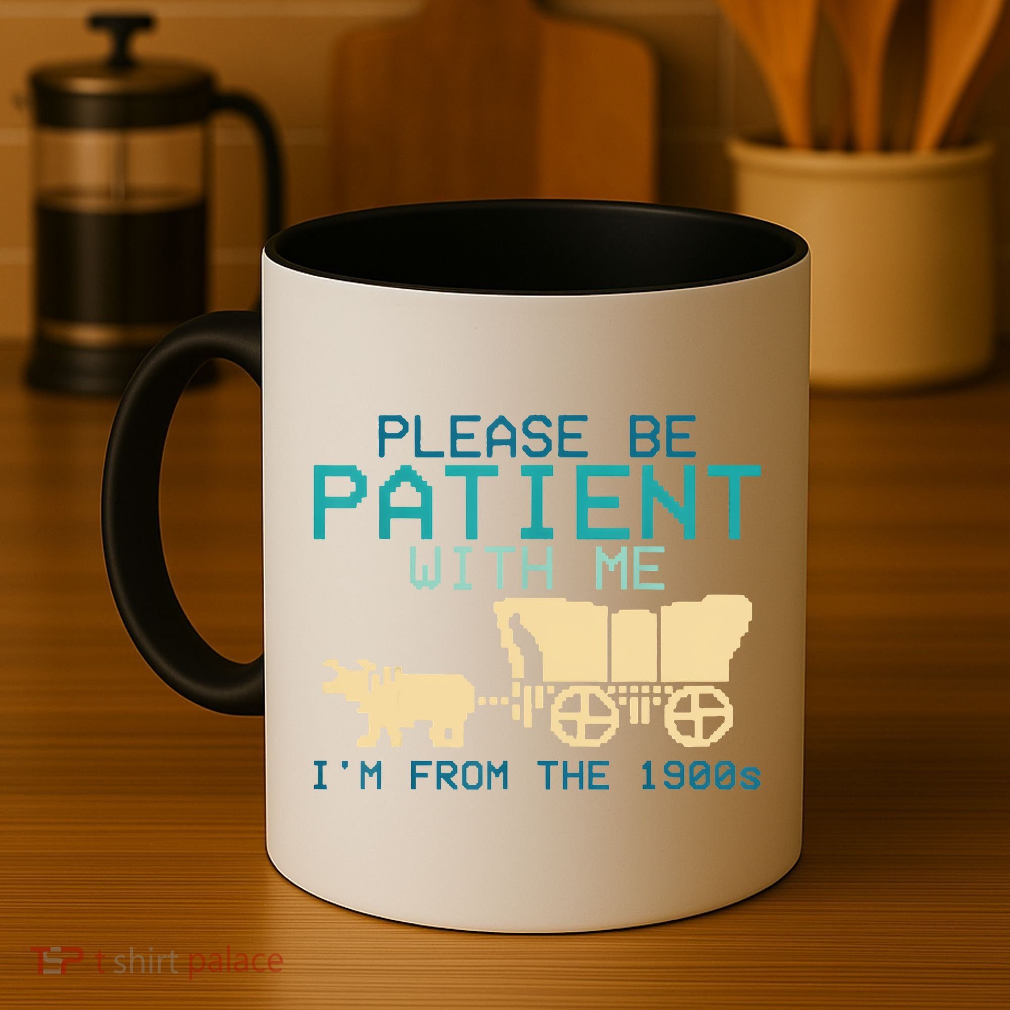 Funny Please Be Patient With Me IM From The 1900s Coffee Mug