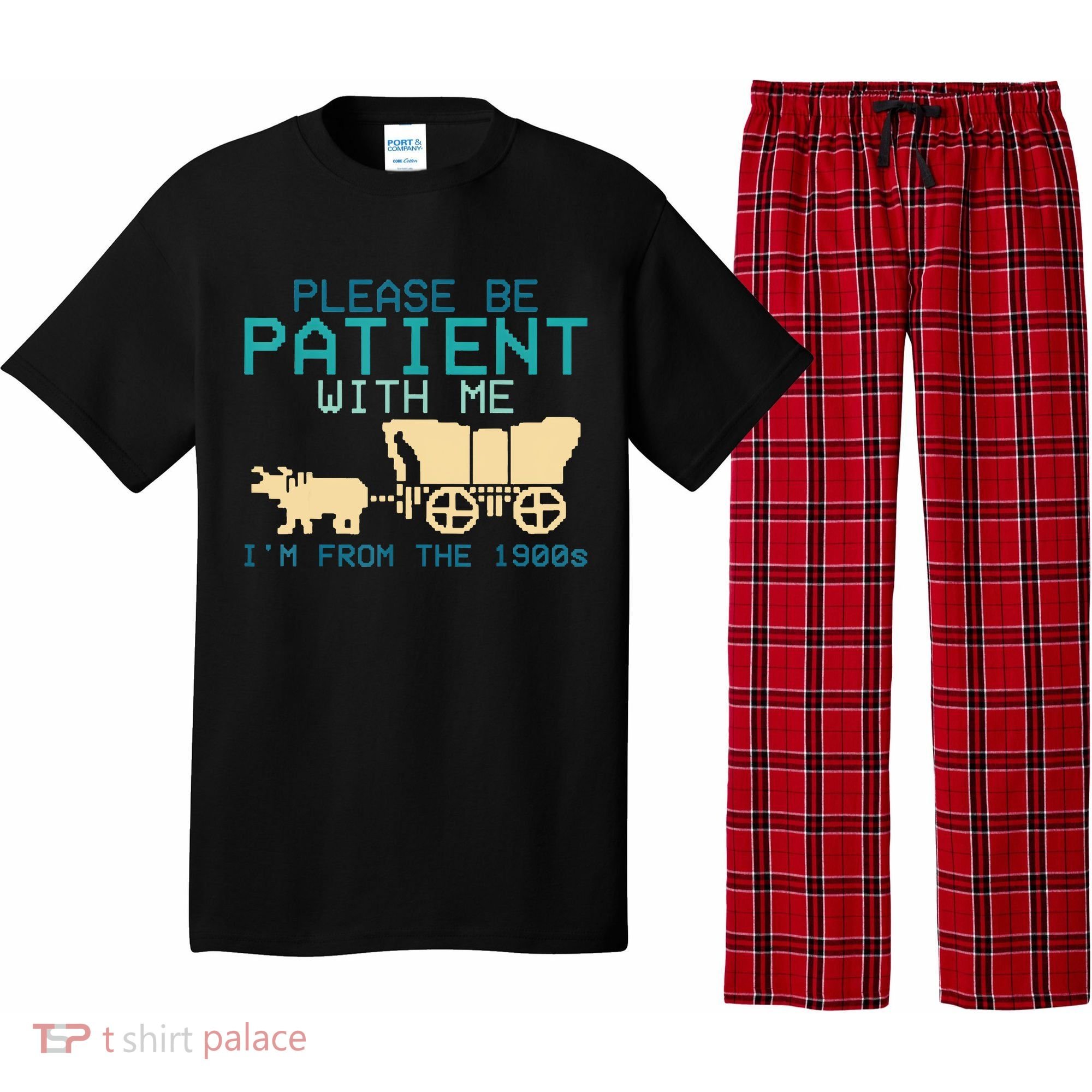 Funny Please Be Patient With Me IM From The 1900s Pajama Set