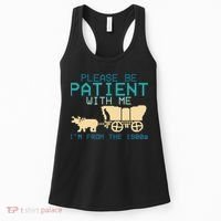 Funny Please Be Patient With Me IM From The 1900s Women's Tank Top thumb 0