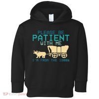 Funny Please Be Patient With Me IM From The 1900s Toddler Hoodie thumb 0