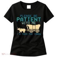 Funny Please Be Patient With Me IM From The 1900s Women's T-Shirt thumb 0