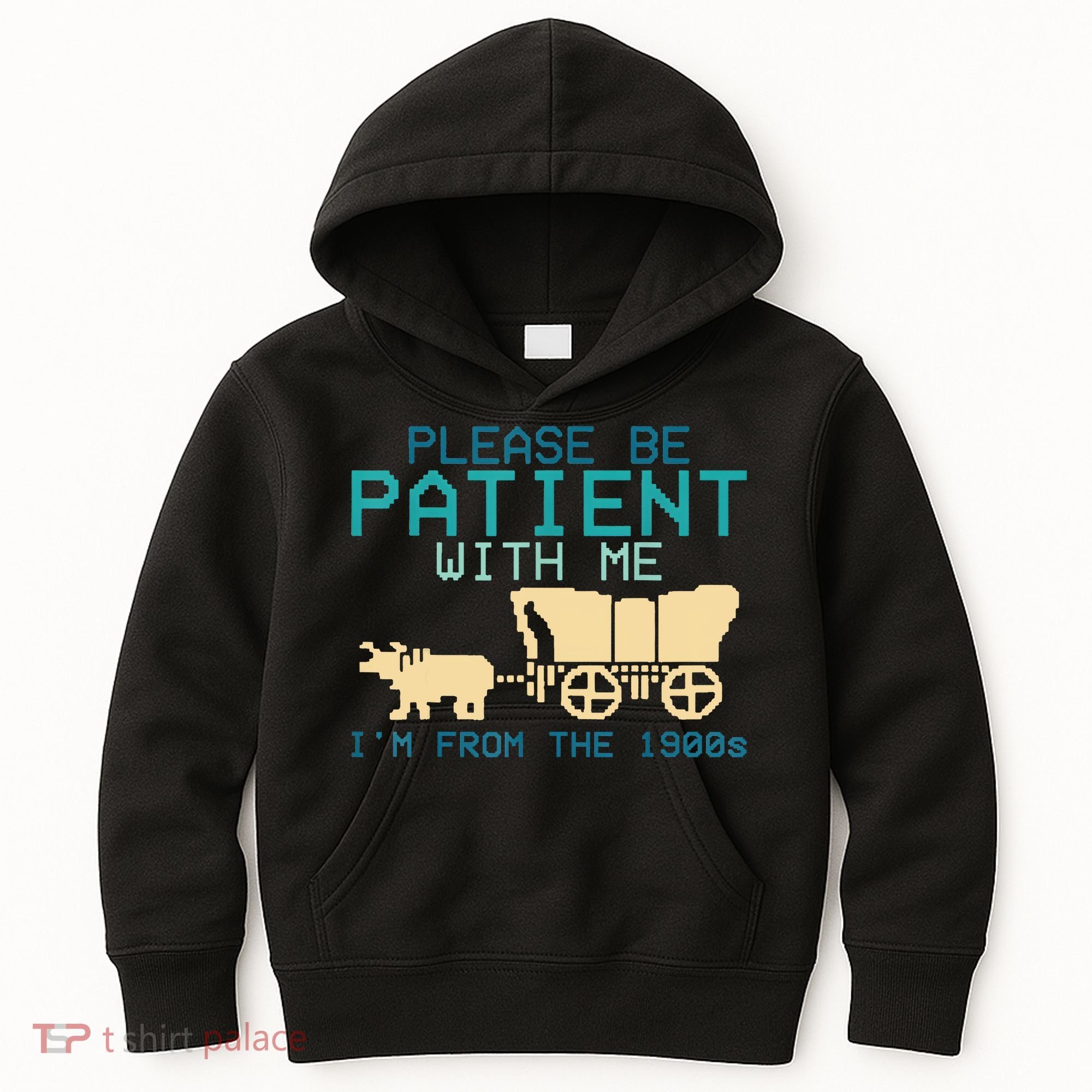 Funny Please Be Patient With Me IM From The 1900s Kids Hoodie