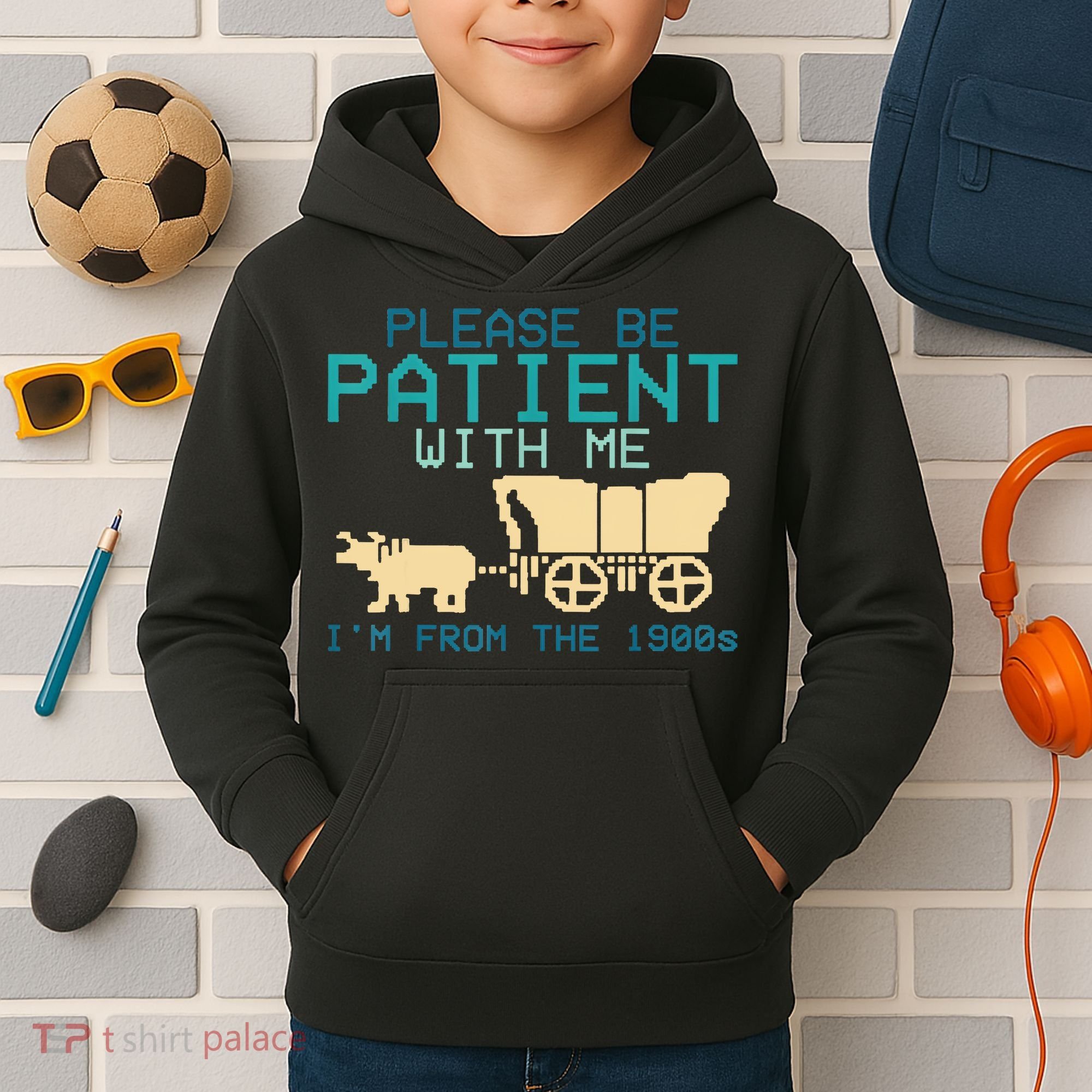 Funny Please Be Patient With Me IM From The 1900s Kids Hoodie