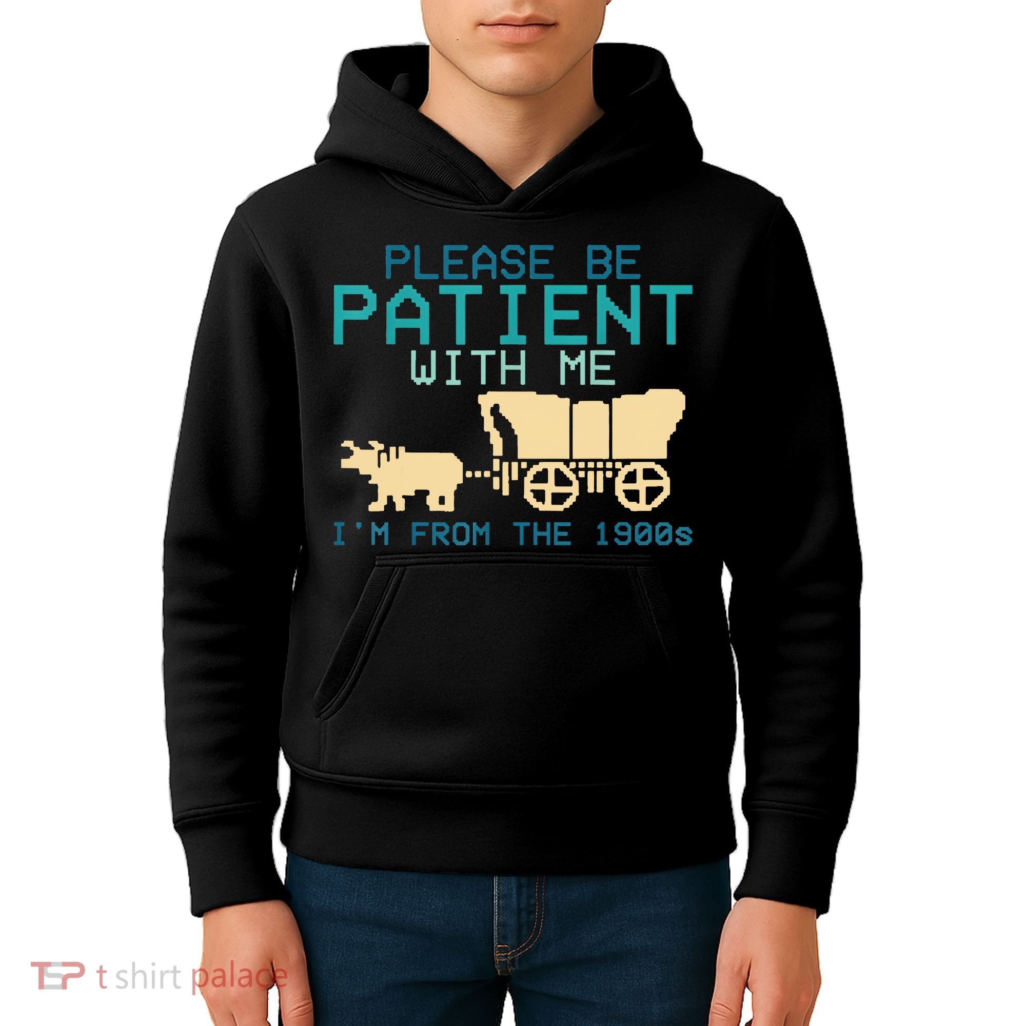Funny Please Be Patient With Me IM From The 1900s Kids Hoodie