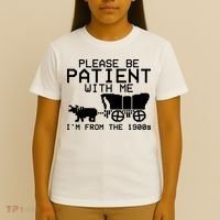 Funny Please Be Patient With Me IM From The 1900s T-Shirt thumb 4
