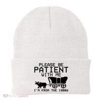 Funny Please Be Patient With Me IM From The 1900s Beanie thumb 0