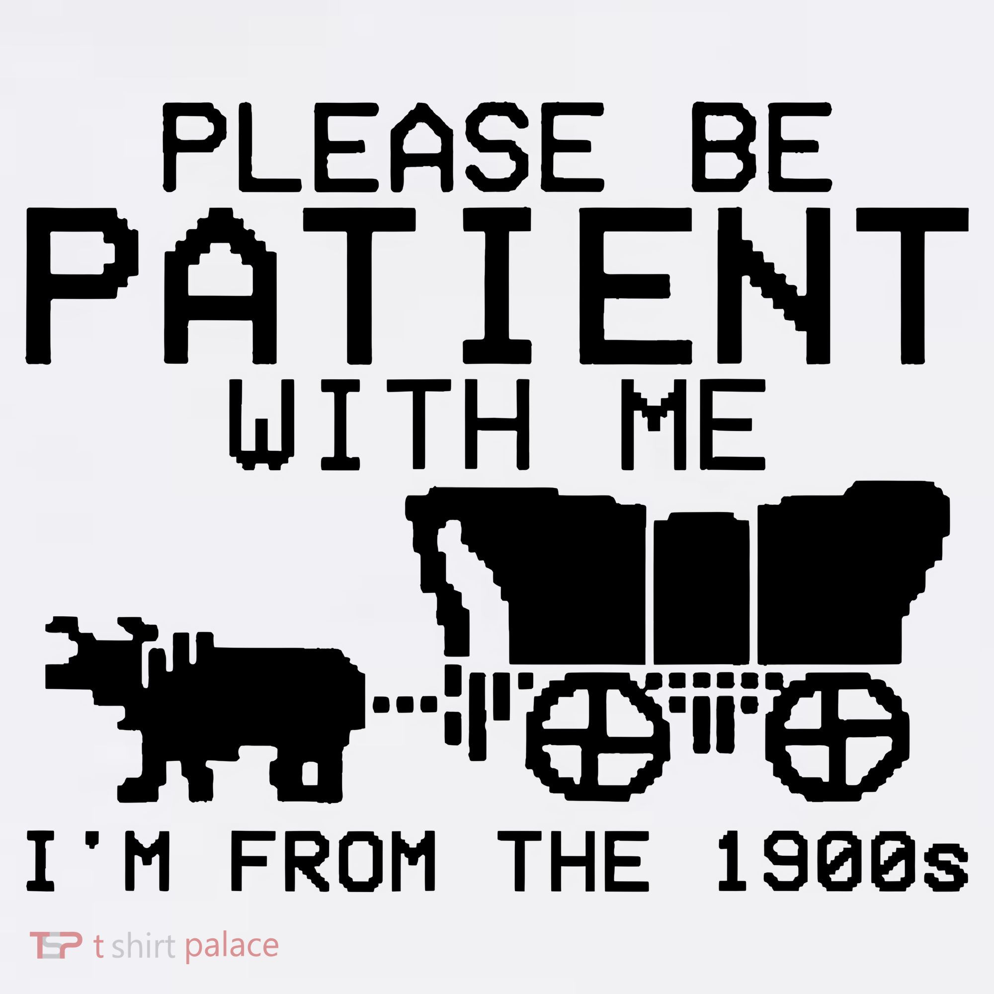 Funny Please Be Patient With Me IM From The 1900s Mousepad