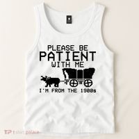 Funny Please Be Patient With Me IM From The 1900s Tank Top thumb 2