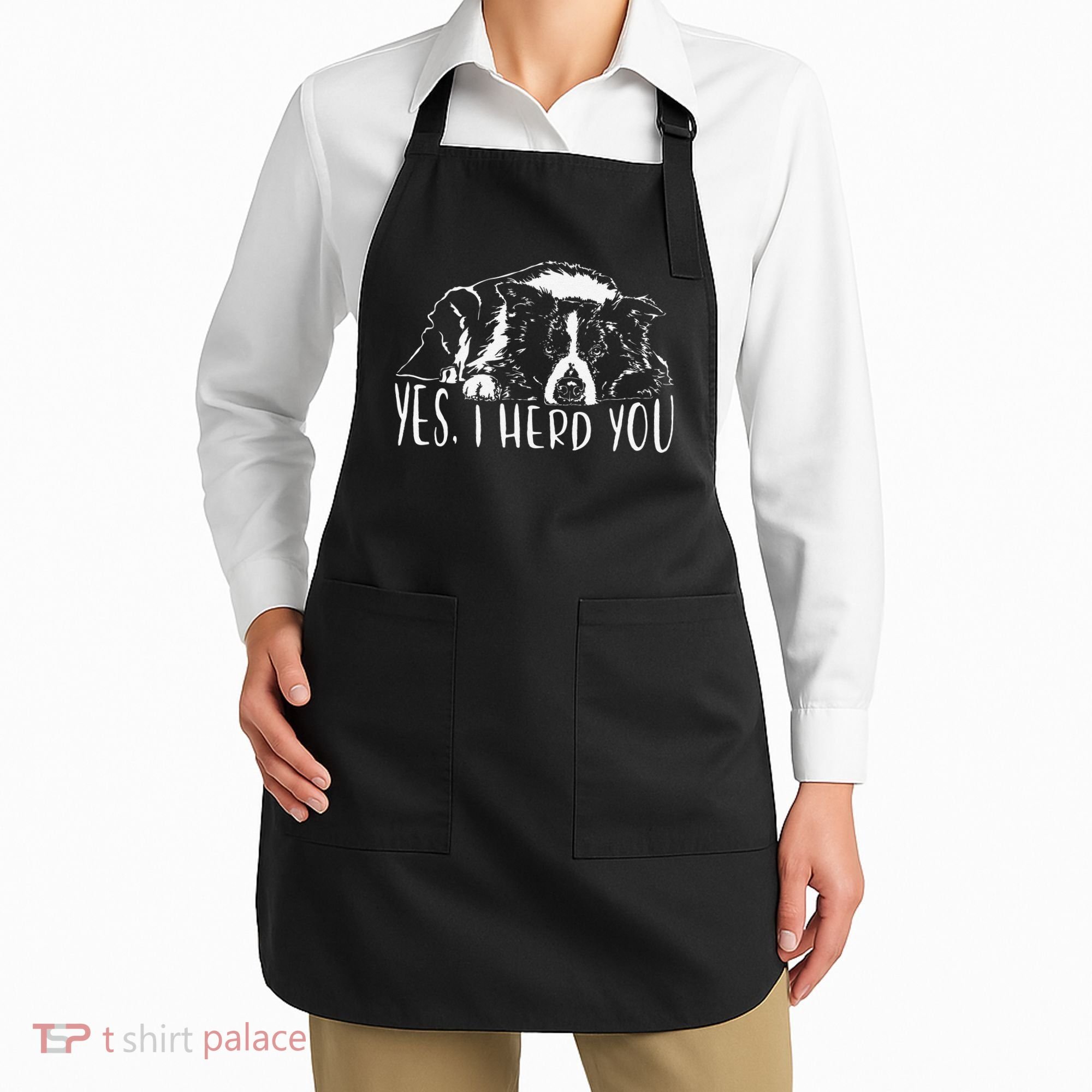 Funny Proud Border Collie I Herd You Herder Gift Dog Saying Apron